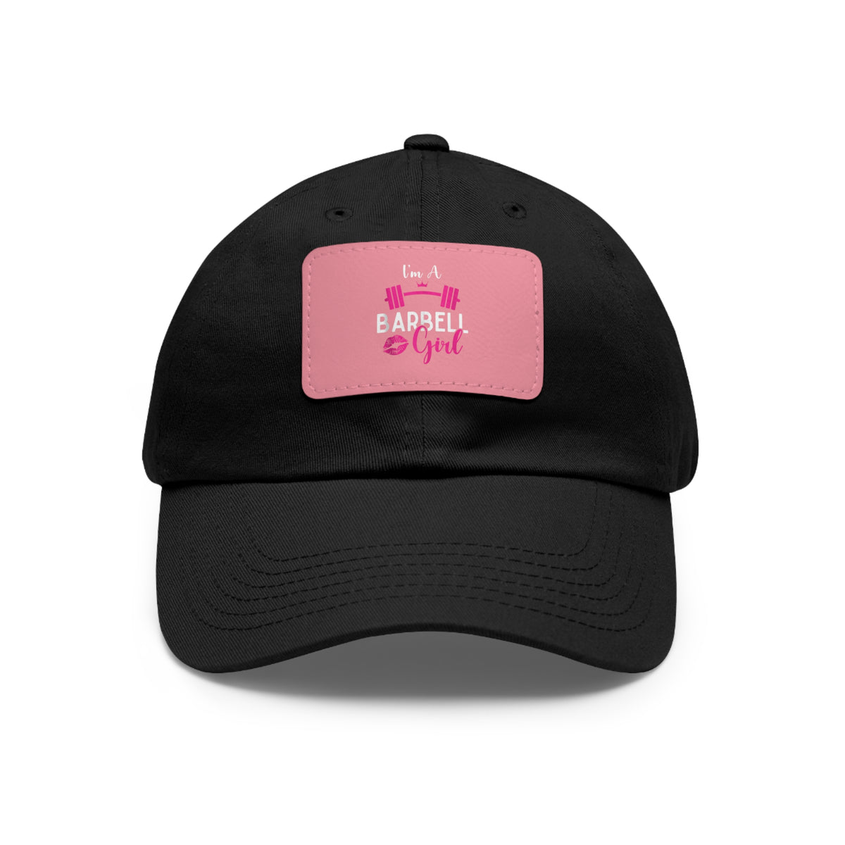 I'm A Barbell Girl - Dad Hat with Leather Patch (Rectangle)