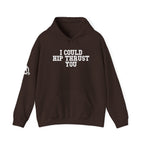 WWLW “I Could Hip Thrust You” Hoodie - Front White Logo Plain Back