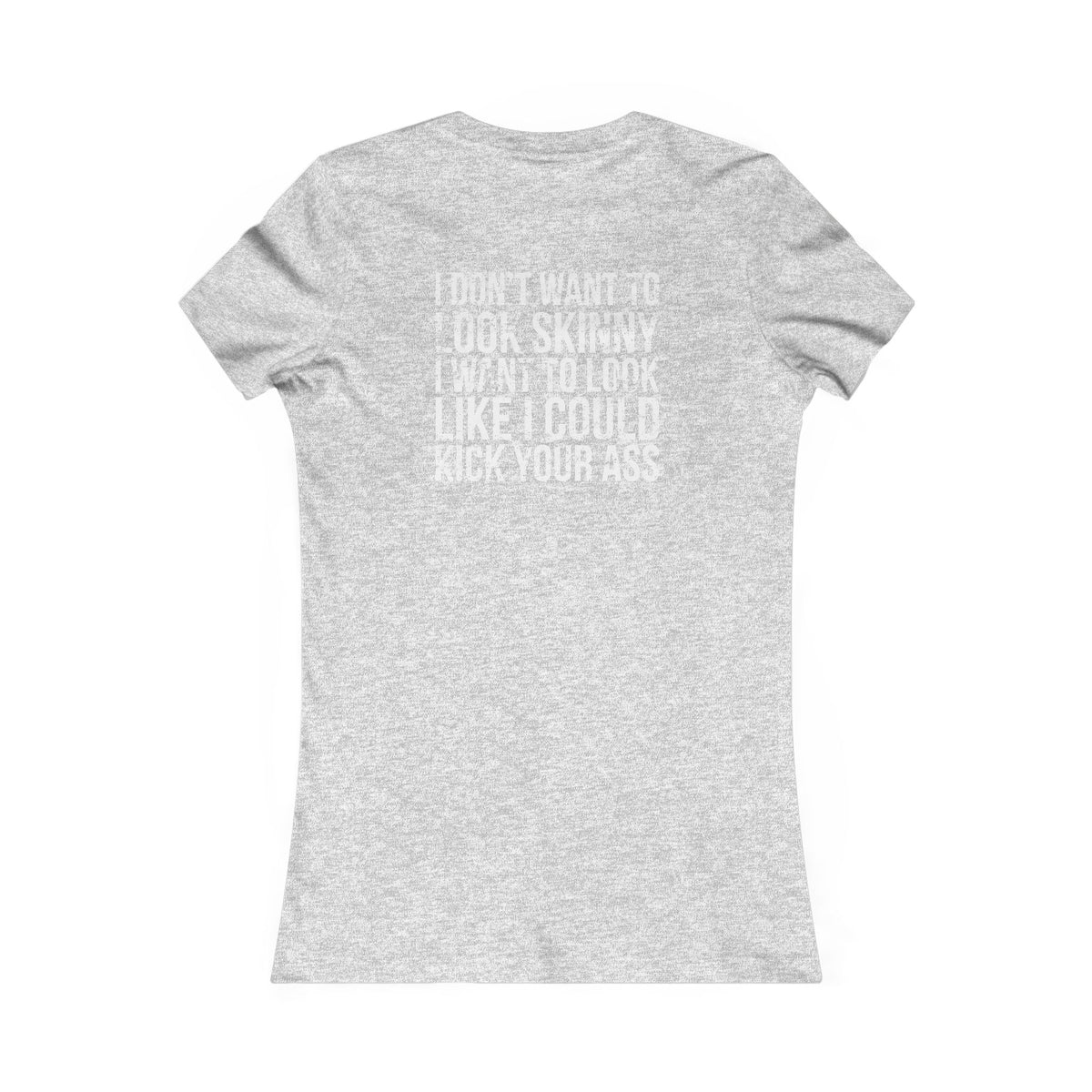 Kick Your Ass – Women’s Favorite Tee (White Distressed Logo)