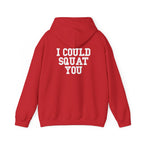 I Could Squat You - Classic Logo White - Unisex Heavy Blend Hooded Sweatshirt Print on Front & Back