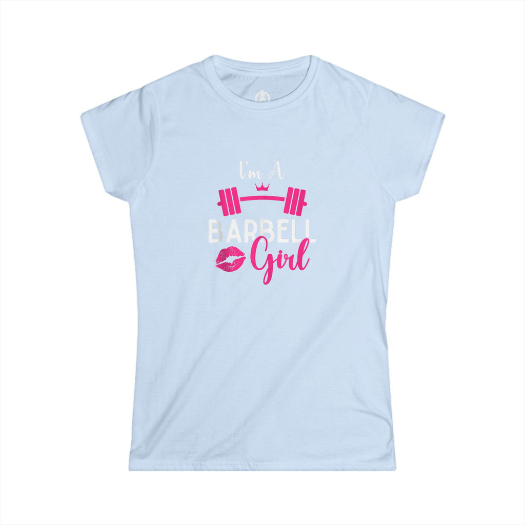 I'm A Barbell Girl - Women's Softstyle Tee