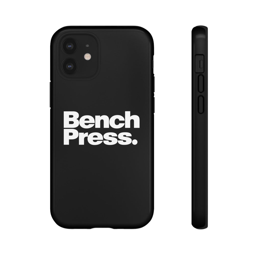 Bench Press. - Tough Phone Case
