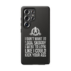 Tough Cases - I Don't Want To Look Skinny I Want To Look Like I Can Kick Your Ass - WWLW Logo