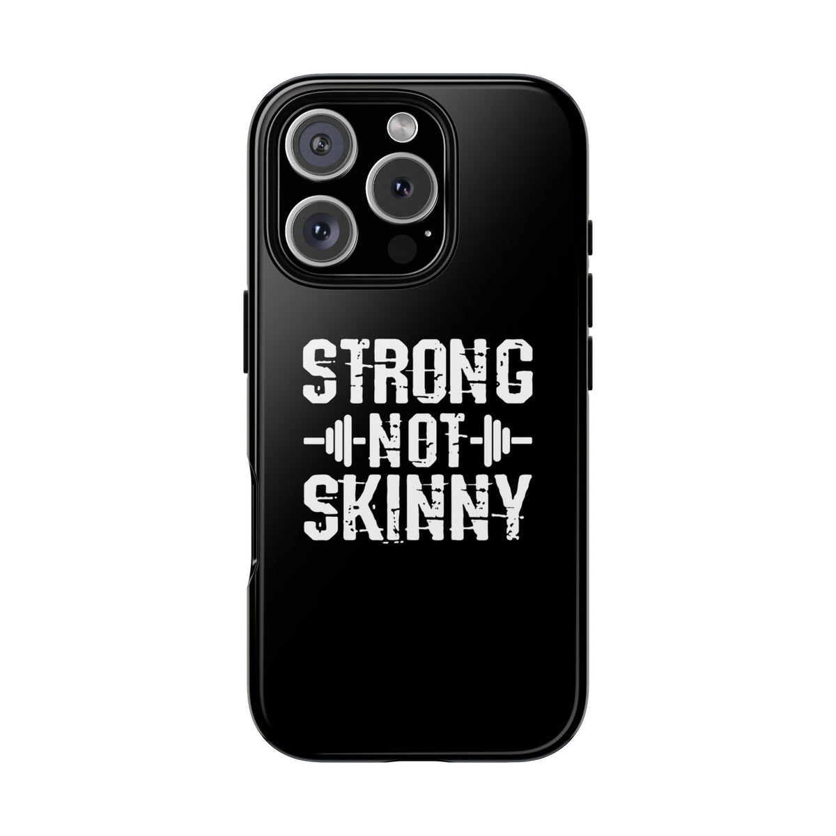 Strong Not Skinny - Tough Case