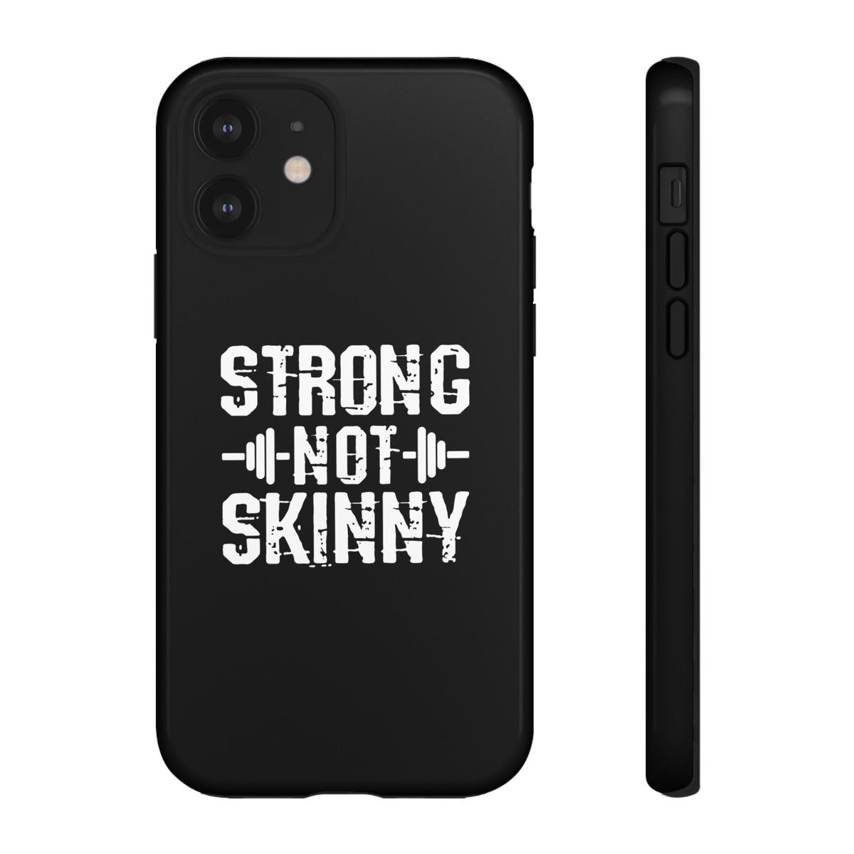 Strong Not Skinny - Tough Case