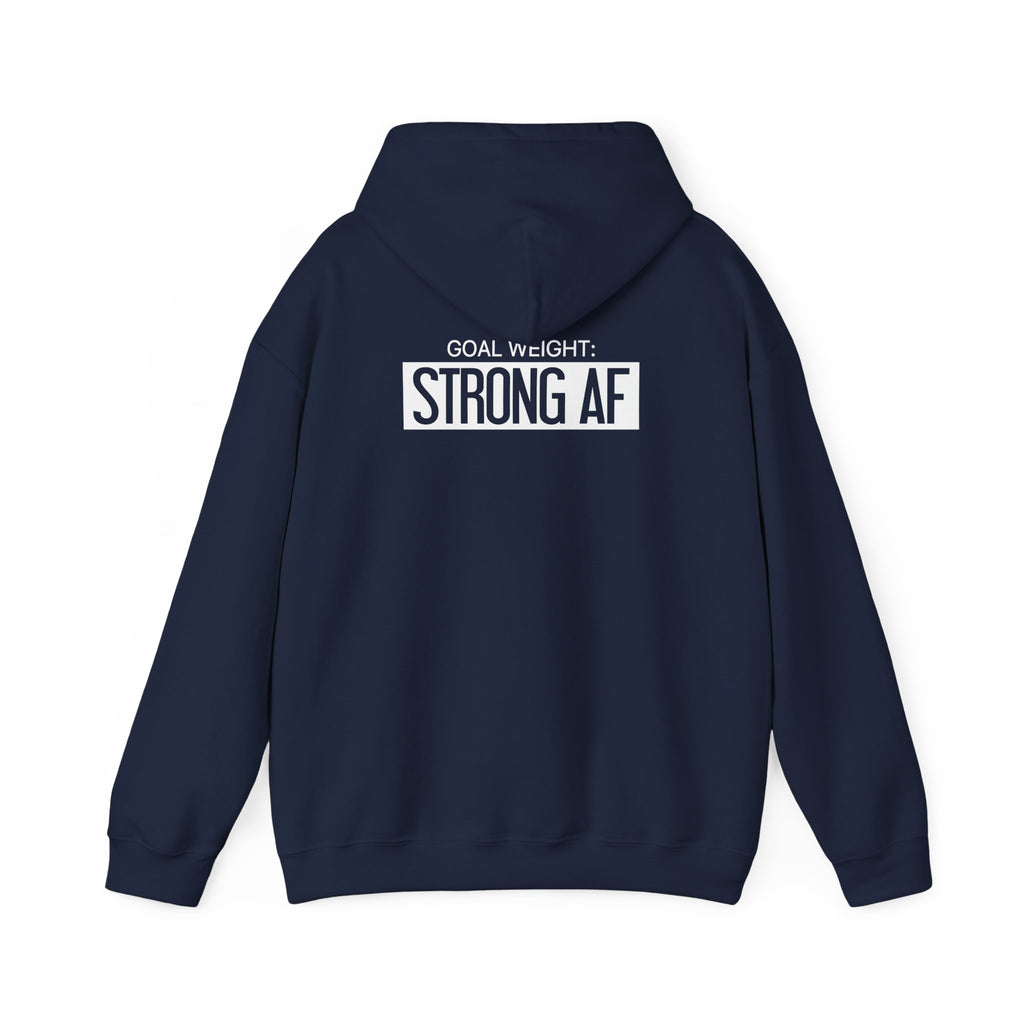 Goal Weight Strong AF - Unisex Heavy Blend Hooded Sweatshirt  - White Logo Front & Back