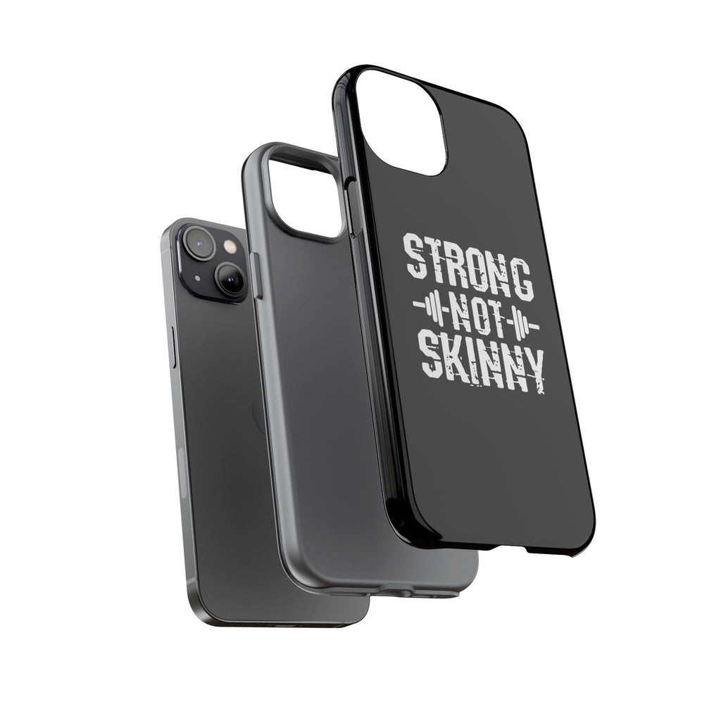 Strong Not Skinny - Tough Case