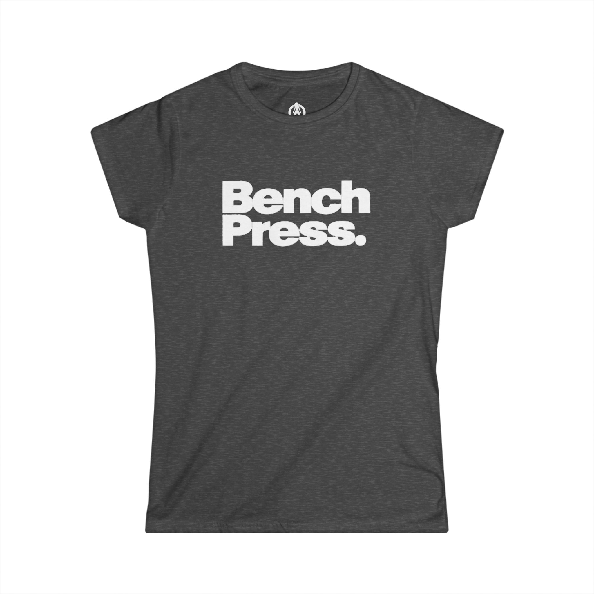 Bench Press. - Women's Soft-Style Tee