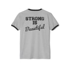Strong is Beautiful - Unisex Cotton Ringer T-Shirt - Distressed Black Logo Front & Back