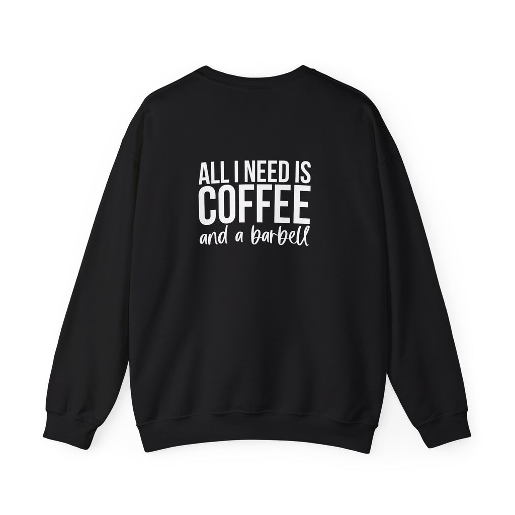 ALL I NEED IS COFFEE and a Barbell - Unisex Heavy Blend™ Crewneck Sweatshirt - Distressed Logo - Front & Back