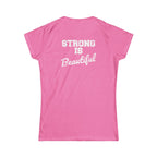 Strong Is Beautiful - Women's Softstyle Tee - White Distressed Logo Front & Back
