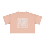 I Don't Want to Look Skinny Women's Crop Tee