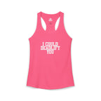 I Could Deadlift You - Women's Ideal Racerback Tank - White Logo - Plain Back