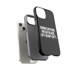 Drink Caffeine. Wear Black. Lift Heavy Shit. — Tough Phone Case