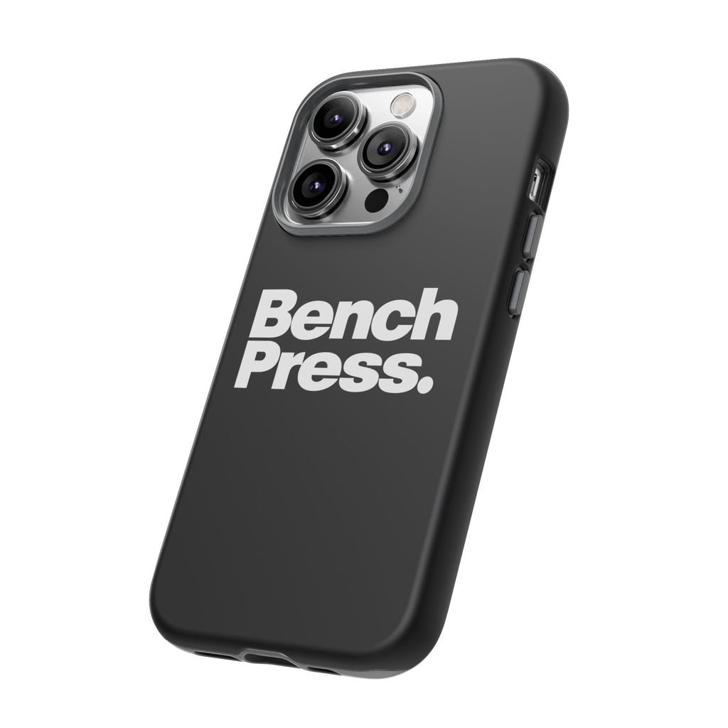 Bench Press. - Tough Phone Case