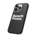 Bench Press. - Tough Phone Case