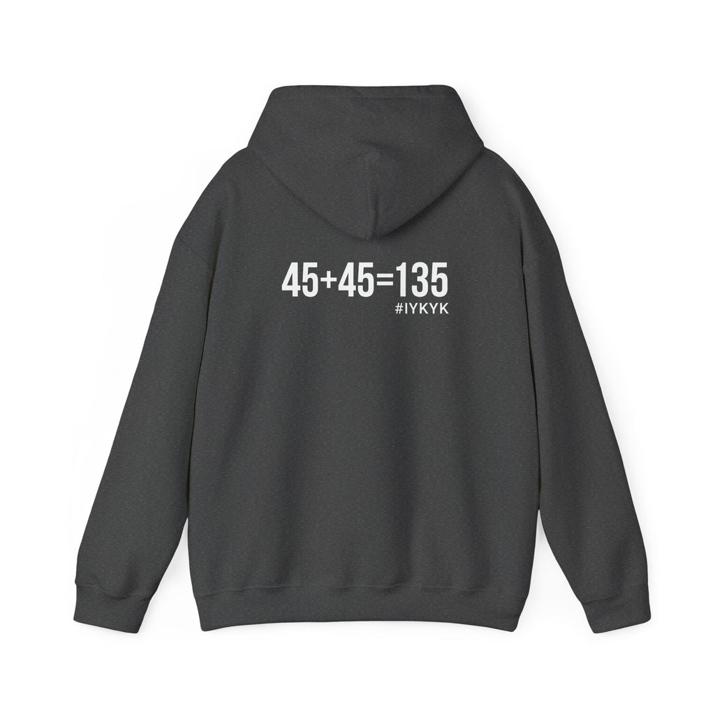 45 + 45 = 135  - Unisex Heavy Blend Hooded Sweatshirt  - White Logo Front & Back