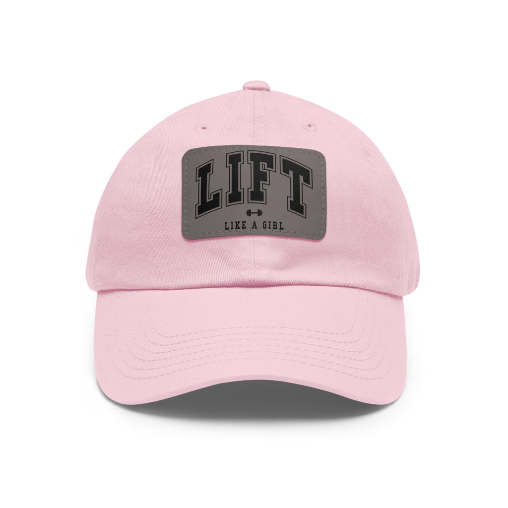 Lift Like A Girl - Dad Hat with Leather Patch (Rectangle) - Black Font