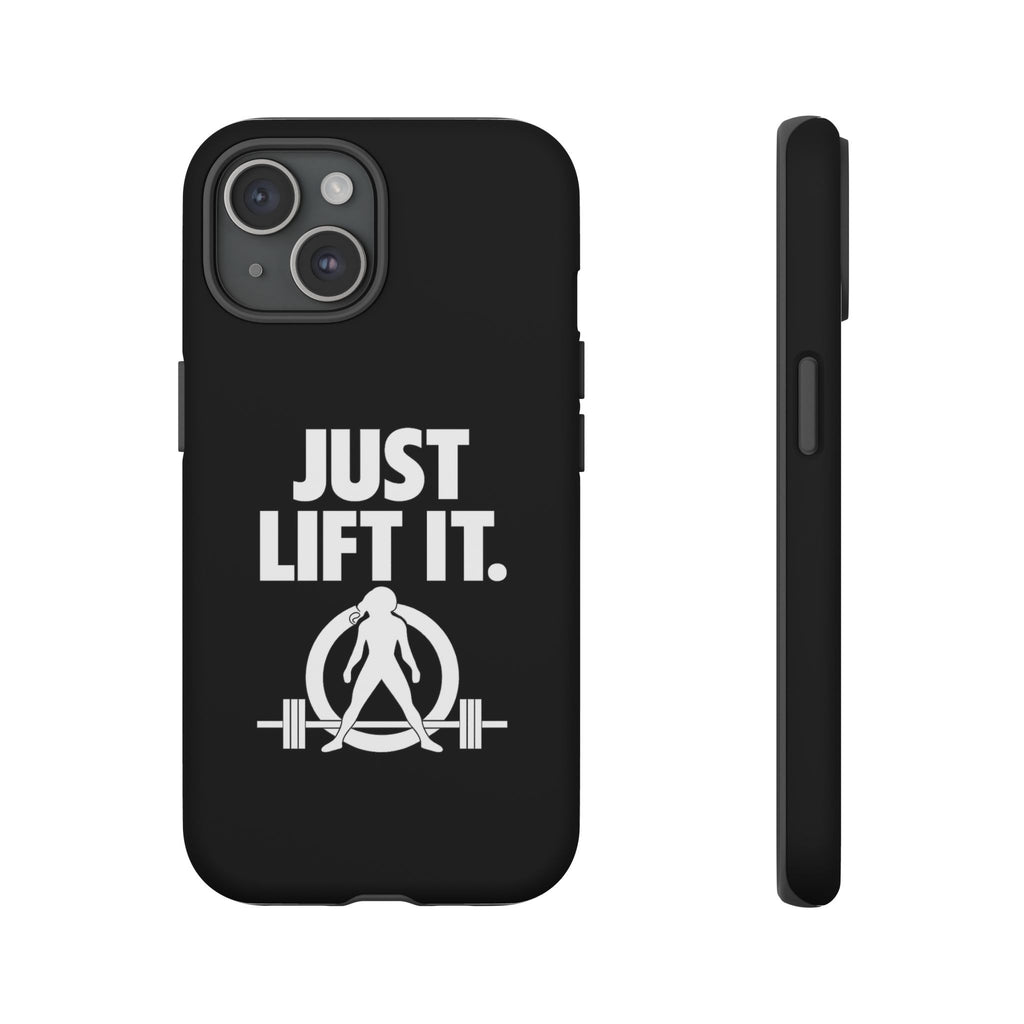 Just Lift It - Tough Phone Case