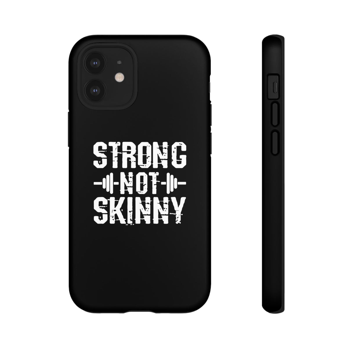 Strong Not Skinny - Tough Case