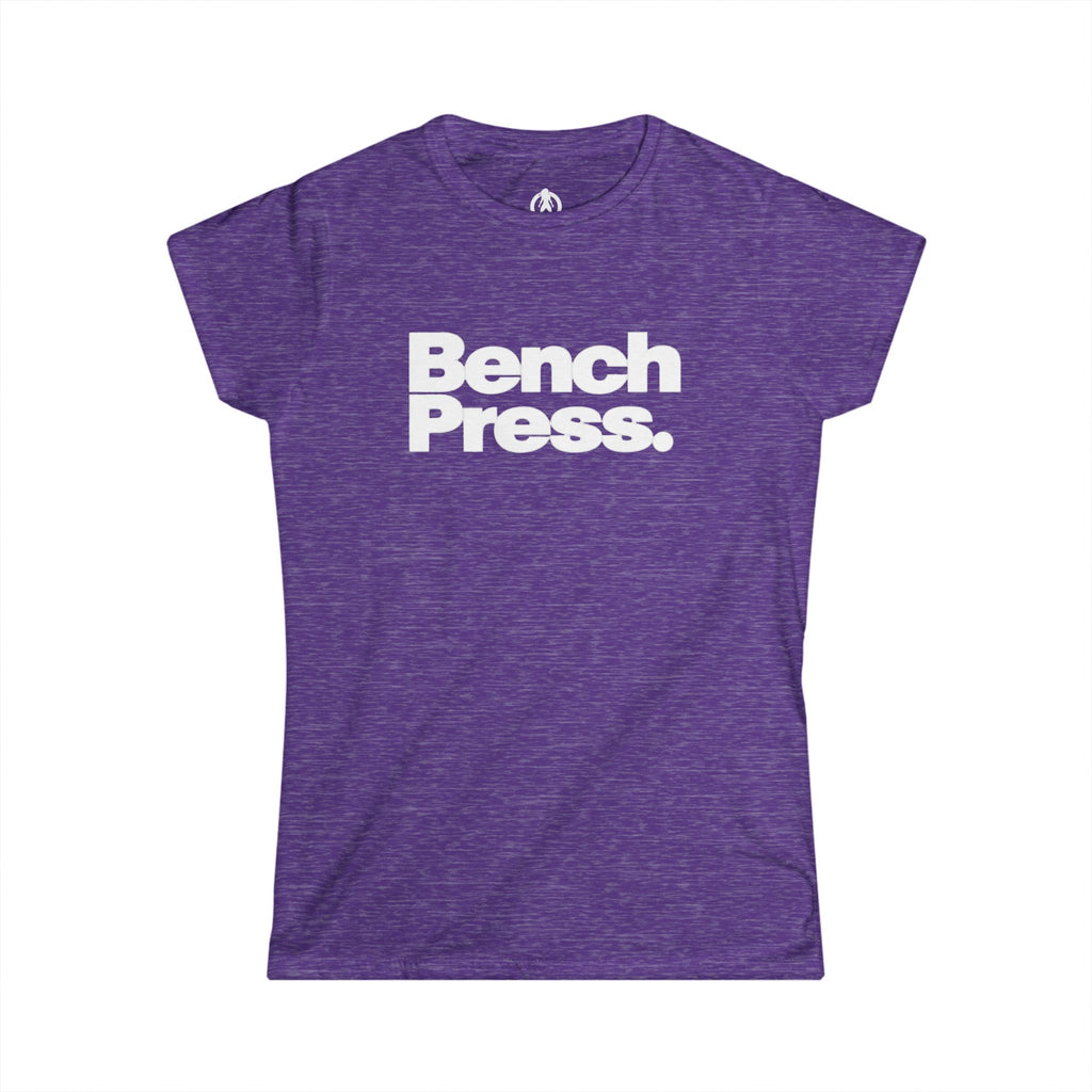 Bench Press. - Women's Soft-Style Tee