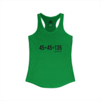 45 + 45 = 135 - Women's Ideal Racerback Tank