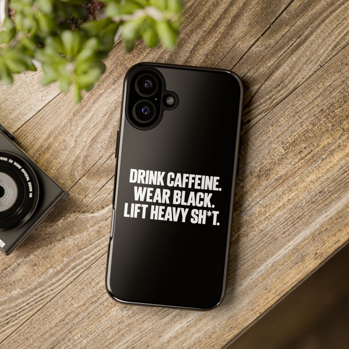 Drink Caffeine. Wear Black. Lift Heavy Shit. — Tough Phone Case