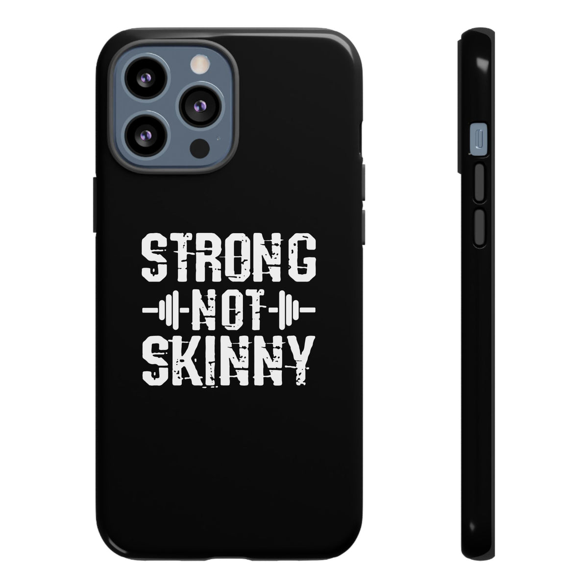 Strong Not Skinny - Tough Case