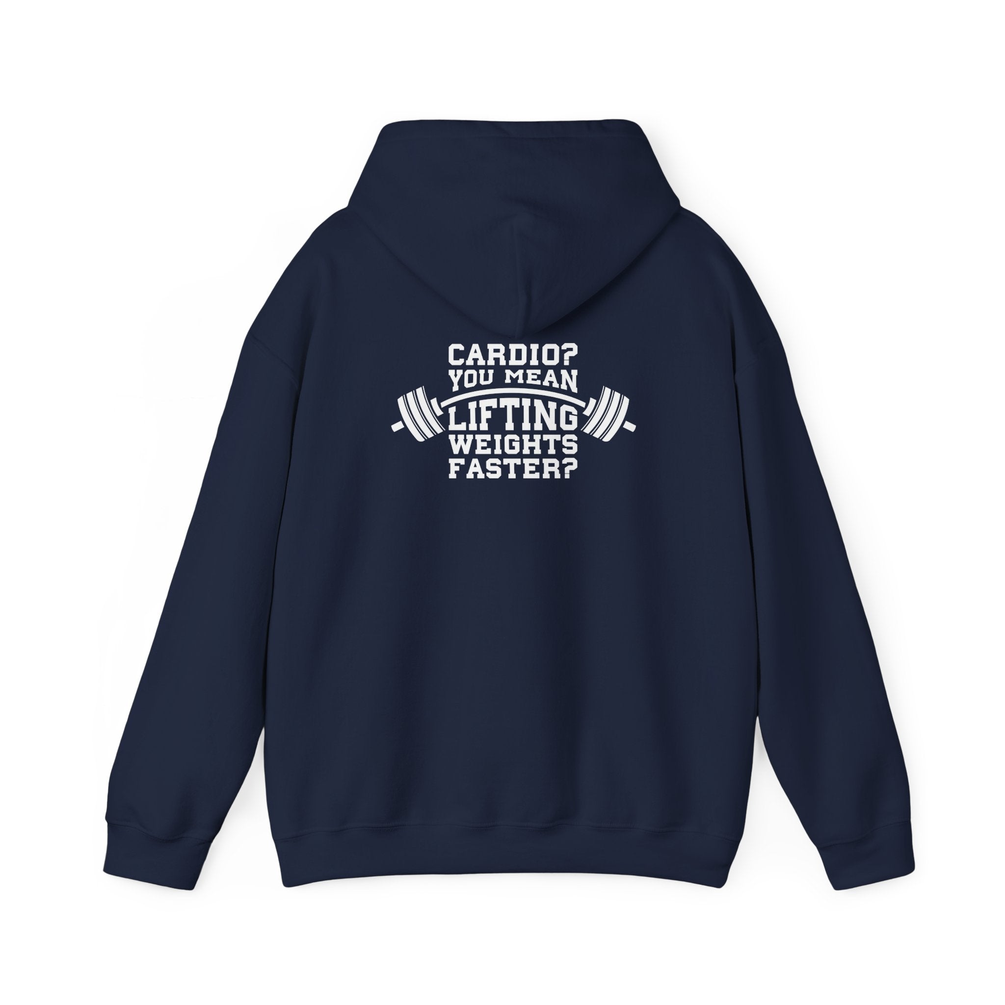 Cardio = Lift Weights Faster - Unisex Heavy Blend Hooded Sweatshirt - White Print on Front & Back