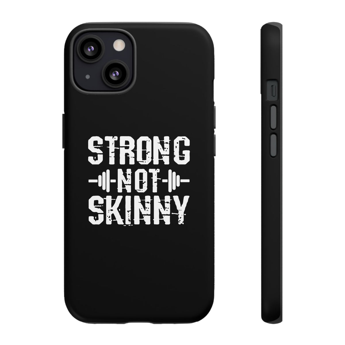 Strong Not Skinny - Tough Case