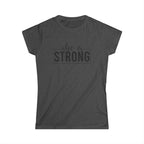 She is STRONG - Women's Softstyle Tee - Front Black Logo Plain Back