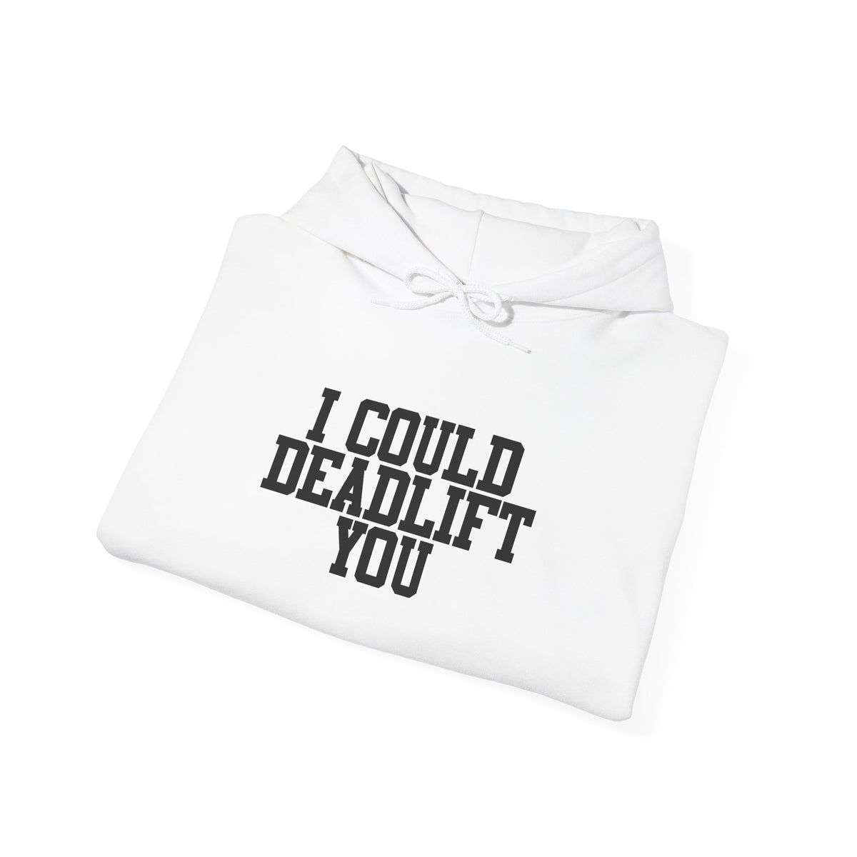 WWLW “I Could Deadlift You” Hoodie - Front Black Logo - Plain Back