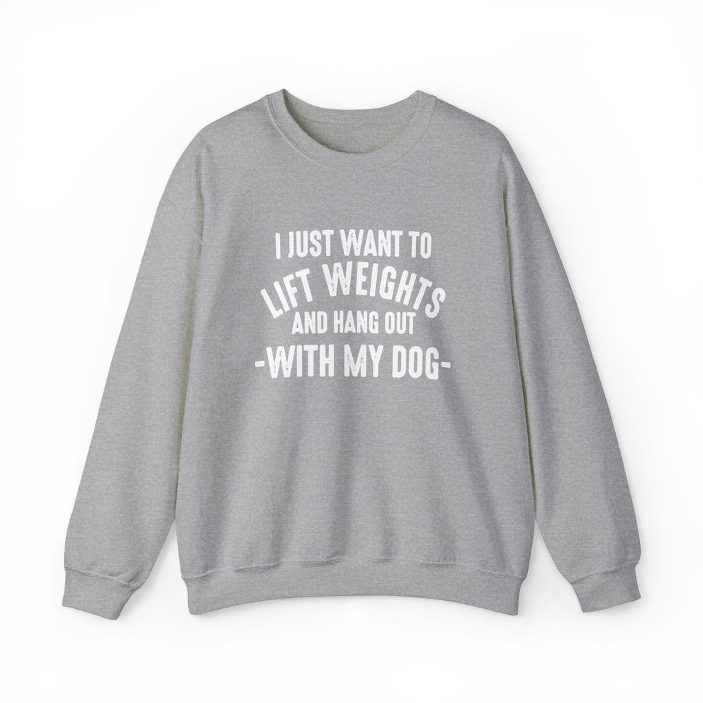 Lift Weights & Hang Out With My Dog - Unisex Heavy Blend™ Crewneck Sweatshirt - Light Logo