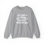 Lift Weights & Hang Out With My Dog - Unisex Heavy Blend™ Crewneck Sweatshirt - Light Logo