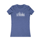 She is STRONG - Women's Favorite Tee - White Logo - Plain Back
