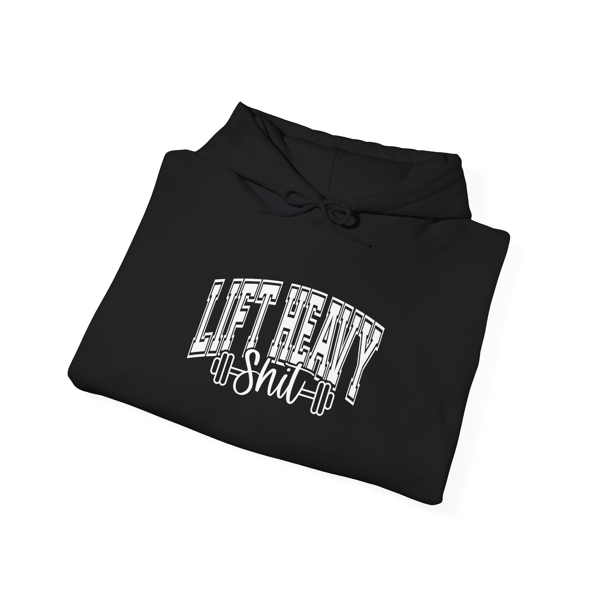 Lift Heavy Shit - Unisex Heavy Blend Hooded Sweatshirt - White Logo on Front & Right Sleeve
