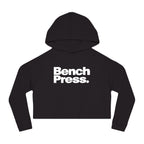 Bench Press. - Cropped Hooded Sweatshirt