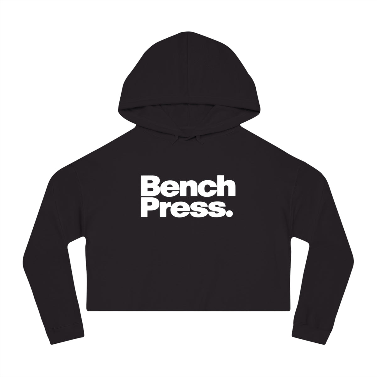 Bench Press. - Cropped Hooded Sweatshirt