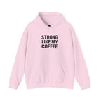 STRONG LIKE MY COFFEE - Unisex Heavy Blend™ Hooded Sweatshirt