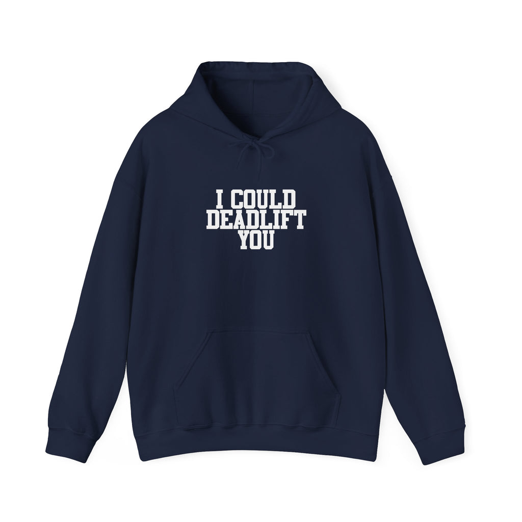 WWLW “I Could Deadlift You” Hoodie - Front White Logo Plain Back
