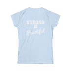 Strong Is Beautiful - Distressed White Logo - Women's Softstyle Tee (BEST SELLER)