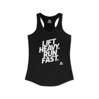 Lift Heavy - Run Fast - Racer Back Tank Top - Women's Ideal Racerback Tank (White Lettering)