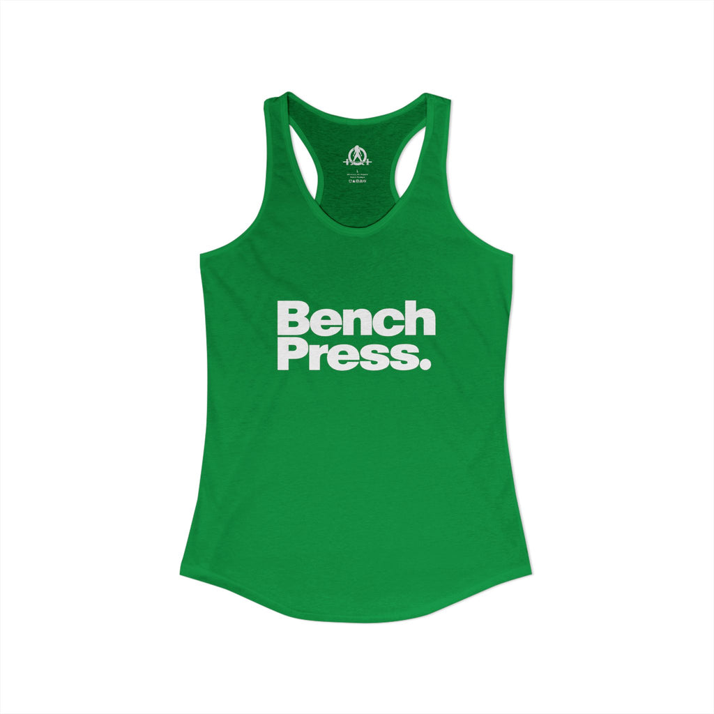 Bench Press. - Women's Ideal Racerback Tank