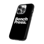 Bench Press. - Tough Phone Case