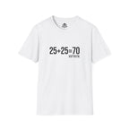 25 + 25 =70 - Unisex Softstyle T-Shirt - Black Print on Front Plain Back