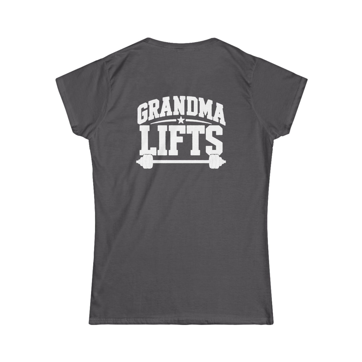 Grandma Lifts - Women's Softstyle Tee - White Logo Front & Back