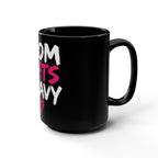 Mom Lifts Heavy – Black Ceramic Mug 15oz