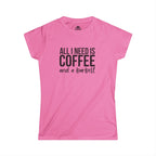 ALL I NEED IS Coffee & A Barbell - Women's Softstyle Tee - Front Logo Plain Back