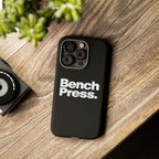 Bench Press. - Tough Phone Case