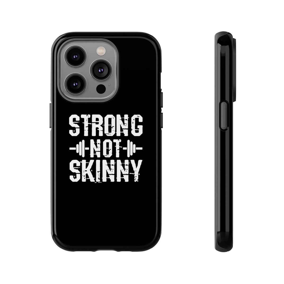 Strong Not Skinny - Tough Case
